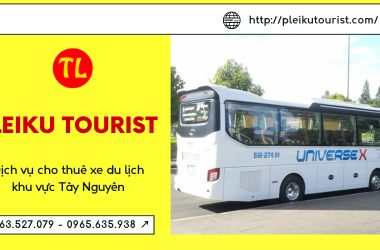Pleiku Tourist - Chuyên cho thuê xe du lịch 29 chỗ tại khu vực Tây Nguyên