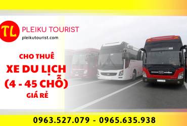 Dịch vụ cho thuê xe du lịch từ 4 đến 45 chỗ giá rẻ tại Pleiku Tourist